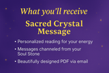 Sacred Crystal Message – Soul Stone Connections Channeled Reading